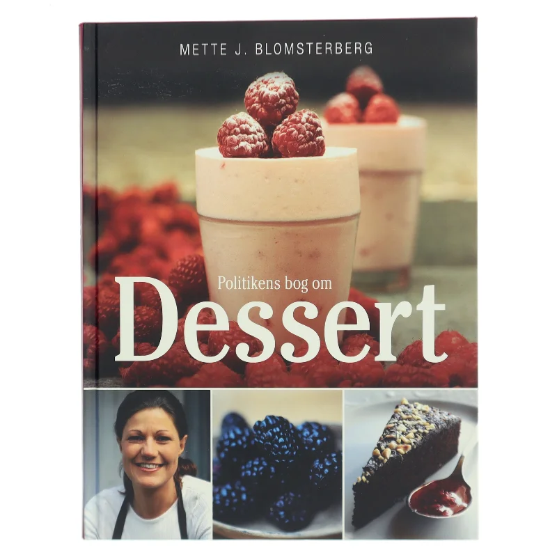 Politikens bog om Dessert af Mette J. Blomsterberg (Bog)