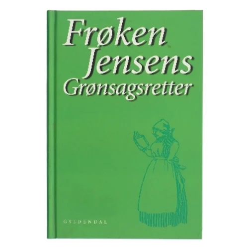 Frøken Jensens grønsagsretter af Kristine Marie Jensen (f. 1858) (Bog)