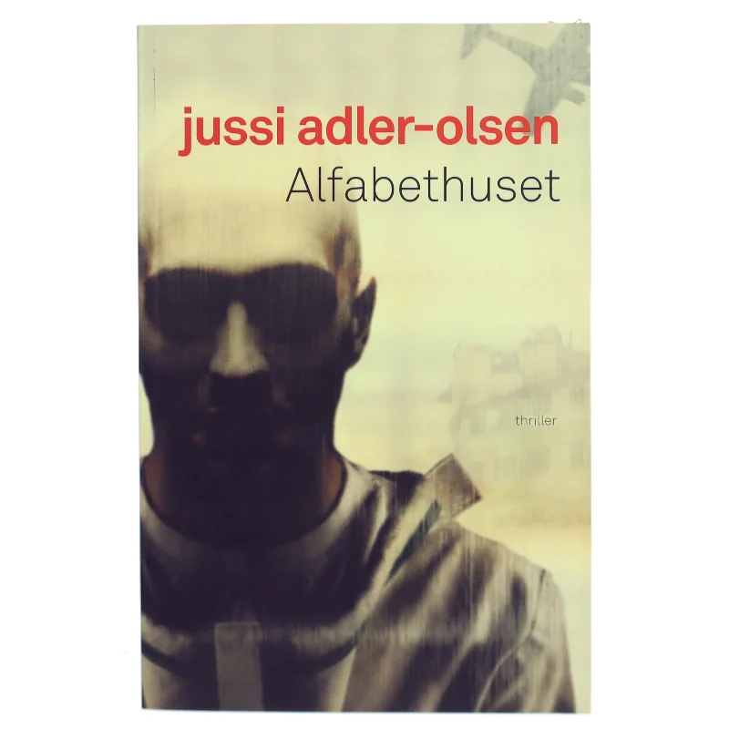 Alfabethuset af Jussi Adler-Olsen (Bog)