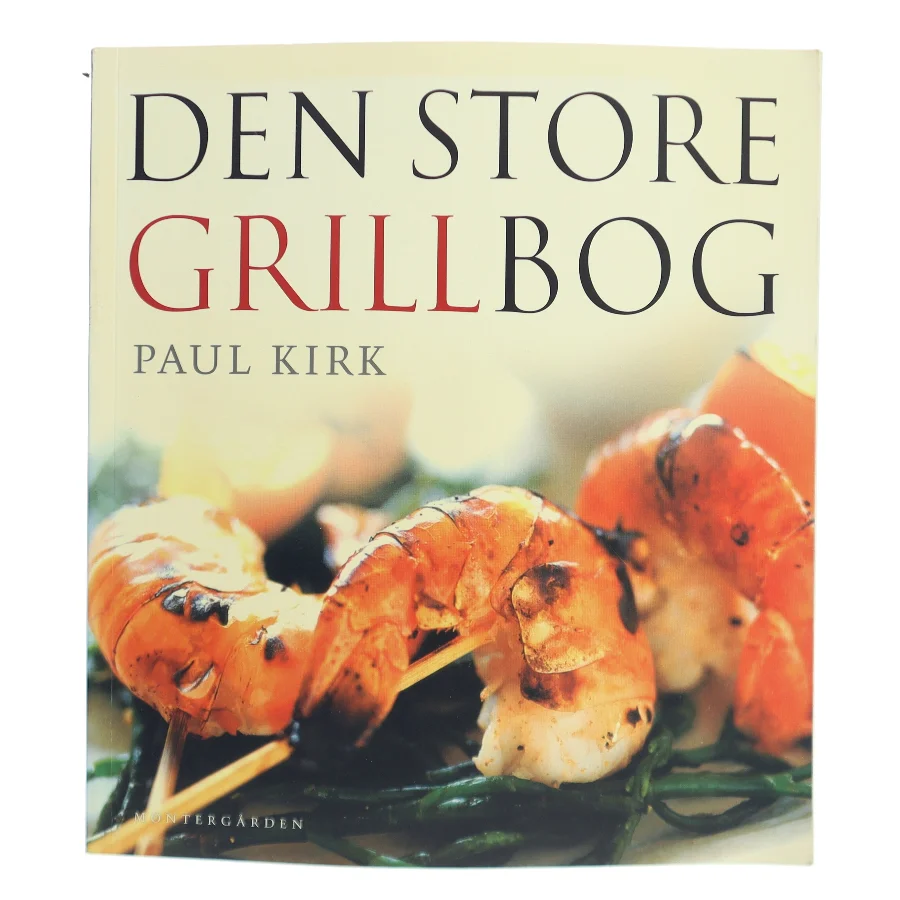 Den Store Grillbog af Paul Kirk (Bog)