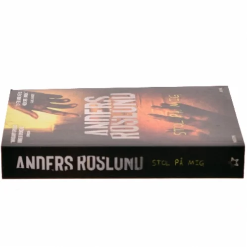 Stol på mig af Anders Roslund (Bog)
