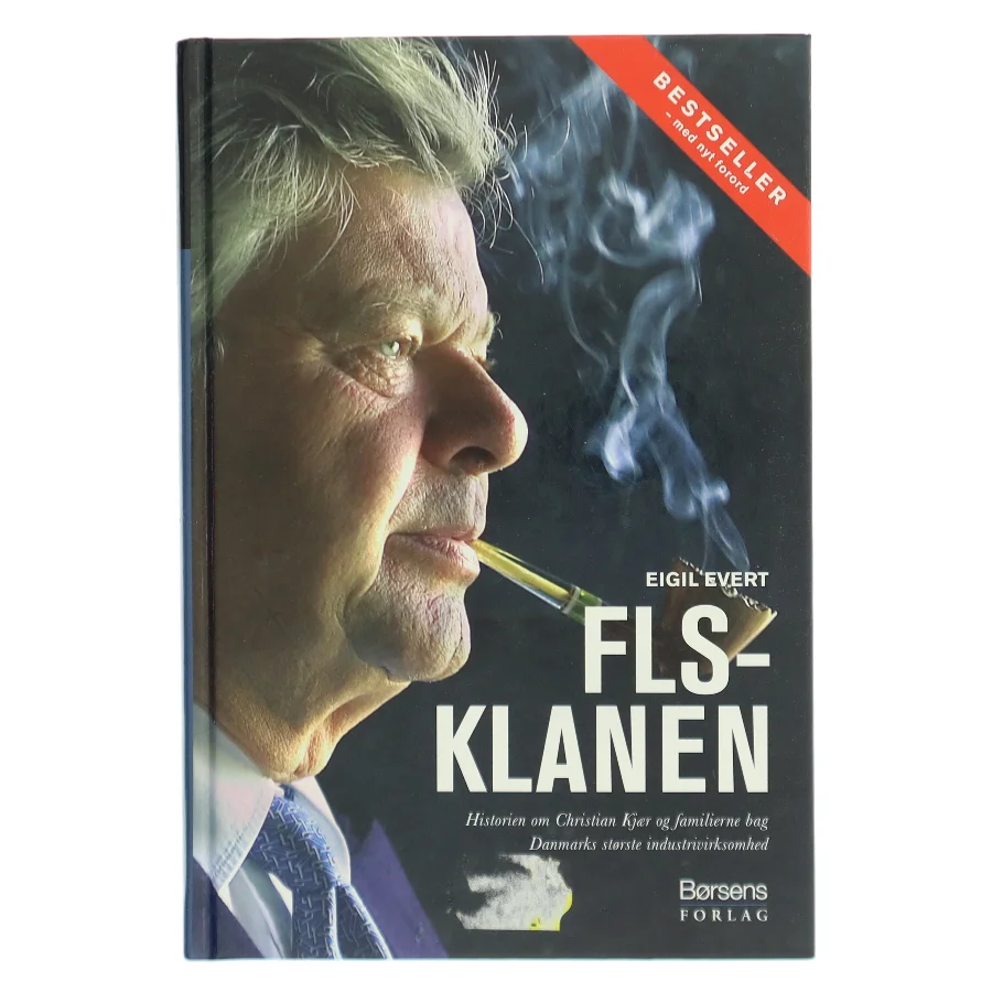 FLS-klanen : historien om Chr. Kjær og familierne bag Danmarks største industrivirksomhed af Eigil Evert (Bog)