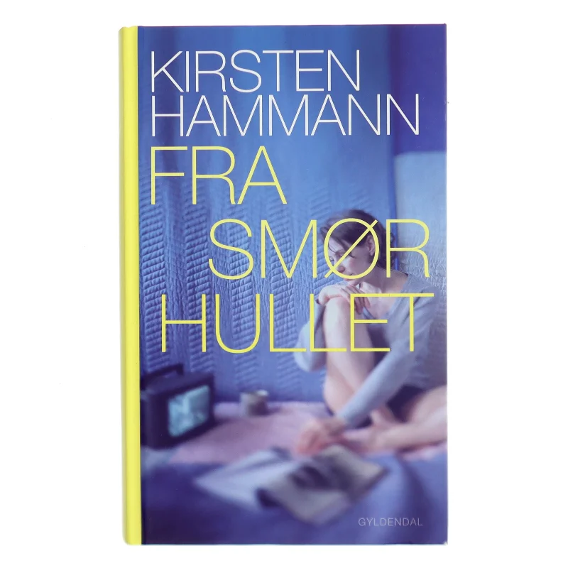 Fra smørhullet : roman af Kirsten Hammann (Bog)
