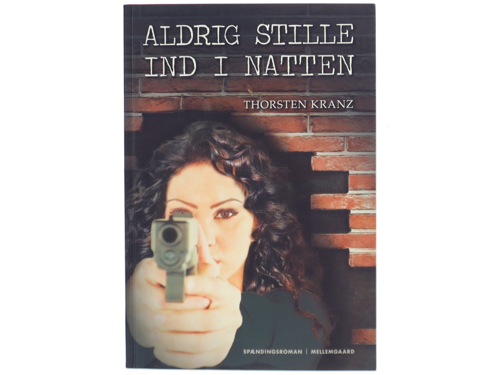 Aldrig stille ind i natten af Thorsten Kranz (f. 1974) (Bog)