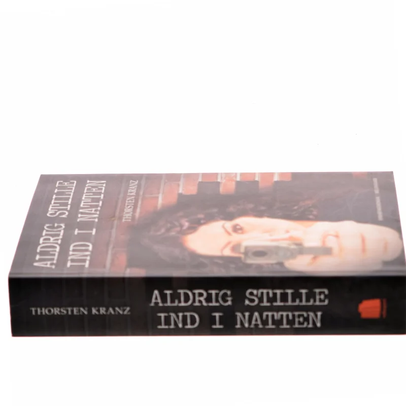 Aldrig stille ind i natten af Thorsten Kranz (f. 1974) (Bog)