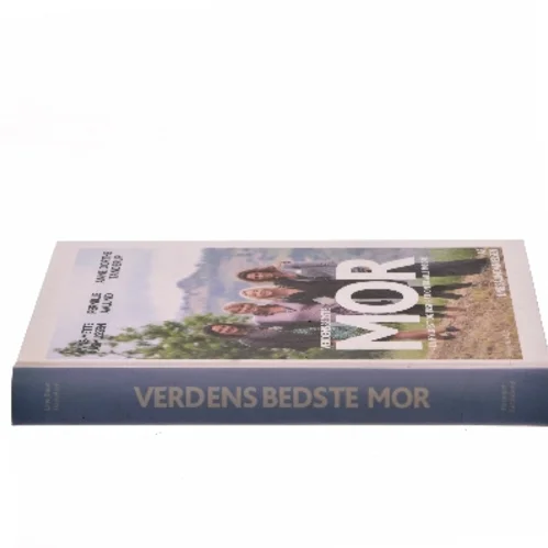 Verdens bedste mor : en hyldest og inspiration til alle mødre af Line Baun Danielsen (Bog)