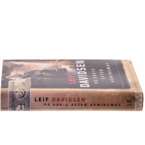 På udkig efter Hemingway af Leif Davidsen (Bog)