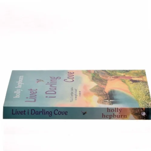 Livet i Darling Cove af Holly Hepburn (Bog)