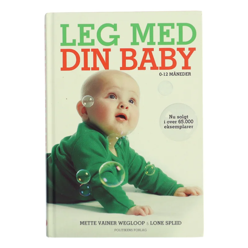 Leg med din baby : 0-12 måneder af Lone Spliid (Bog)