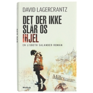 Det der ikke slår os ihjel af David Lagercrantz (Bog)