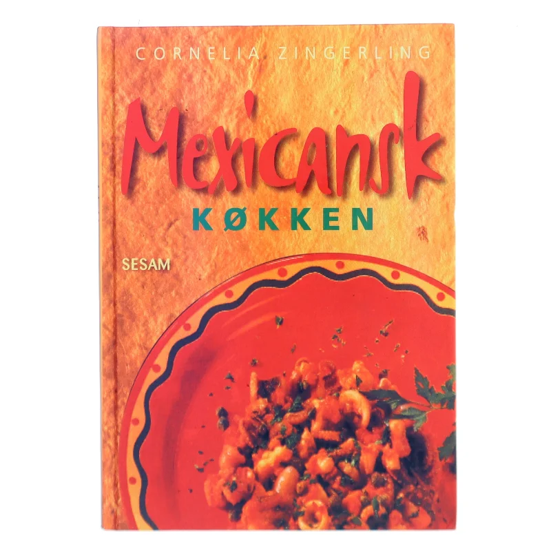 Mexicansk Køkken af Cornelia Zingerling (Bog)