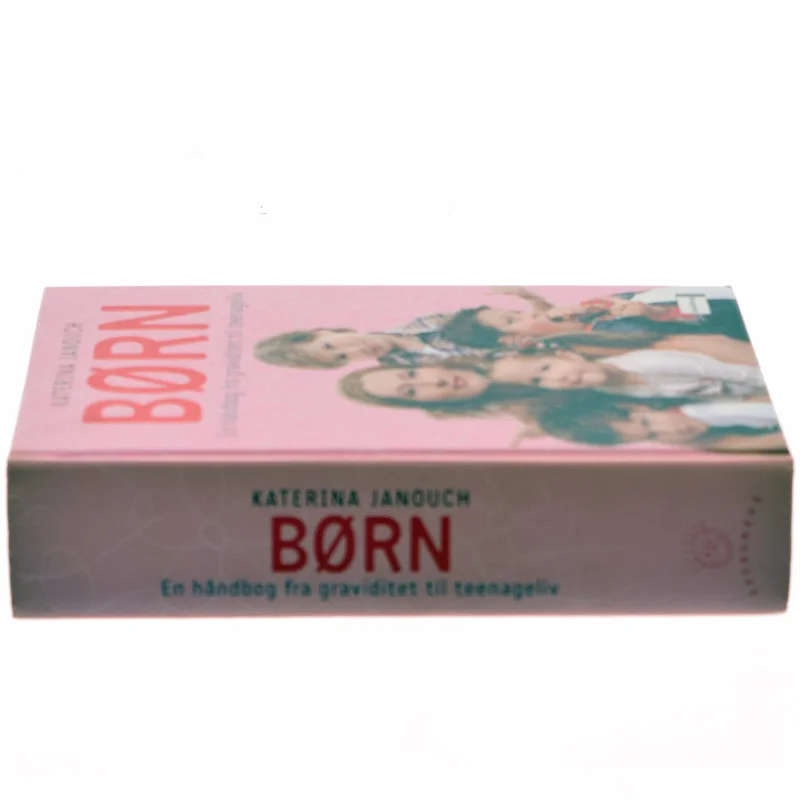 Børn : en håndbog fra graviditet til teenageliv af Katerina Janouch (Bog)