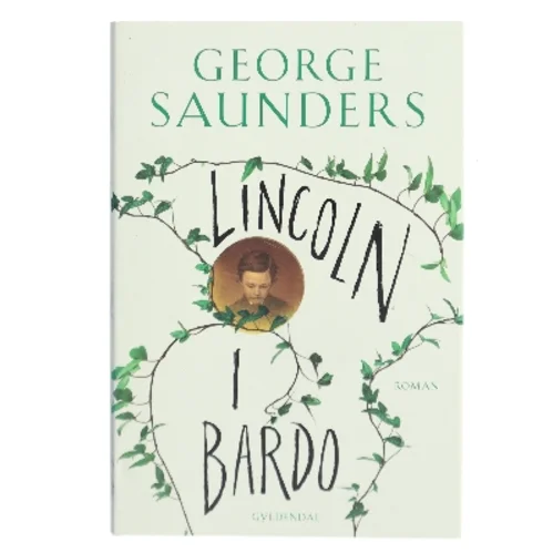 Lincoln i bardo : roman af George Saunders (f. 1958) (Bog)