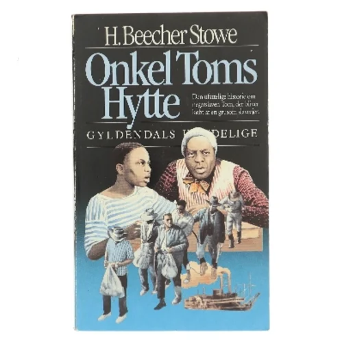 Onkel Toms Hytte af H. Beecher Stowe (Bog)