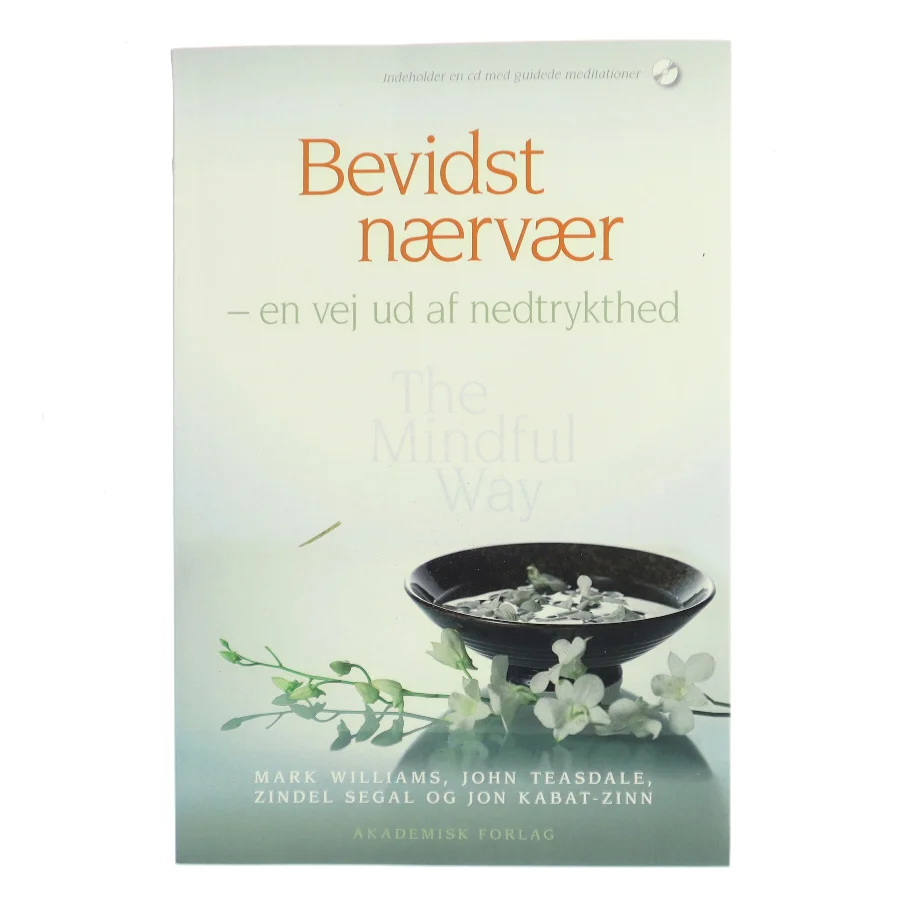 Bevidst nærvær : en vej ud af nedtrykthed af J. Mark G. Williams (Bog)