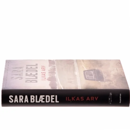 Ilkas arv af Sara Blædel (Bog)