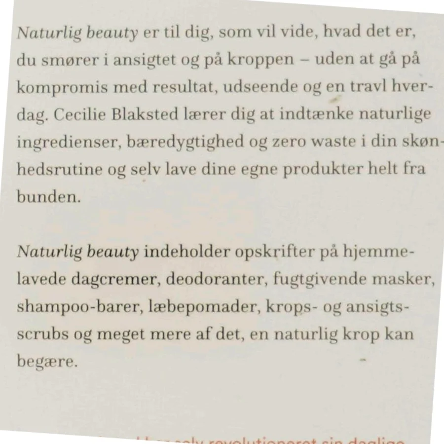 Naturlig beauty : naturlig og bæredygtig skønhed med hjemmelavede produkter til krop og ansigt af Cecilie Blaksted (Bog)