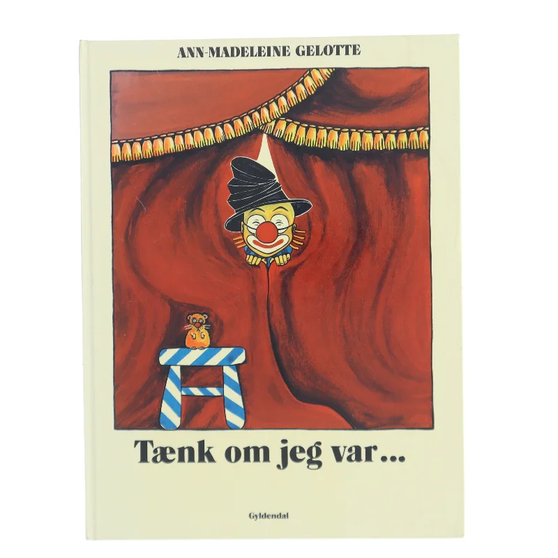 Tænk om jeg var... af Ann-Madeleine Gelotte (Bog)