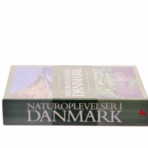 Naturoplevelser i Danmark af Politikens håndbøger redaktion (Bog)
