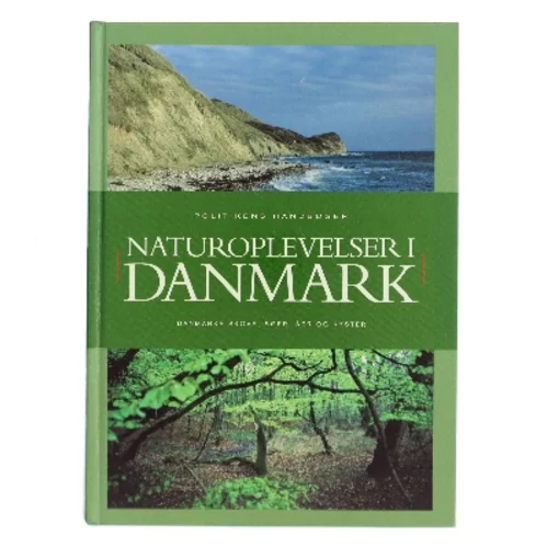 Naturoplevelser i Danmark af Politikens håndbøger redaktion (Bog)