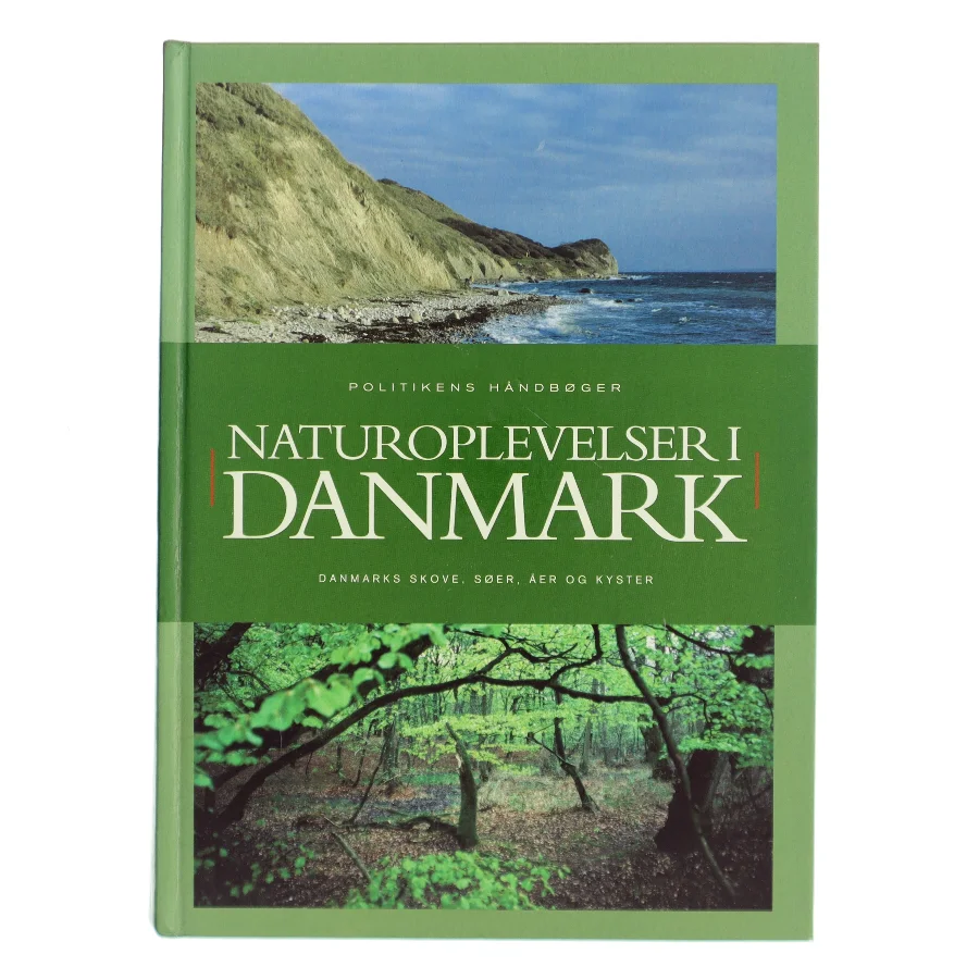 Naturoplevelser i Danmark af Politikens håndbøger redaktion (Bog)
