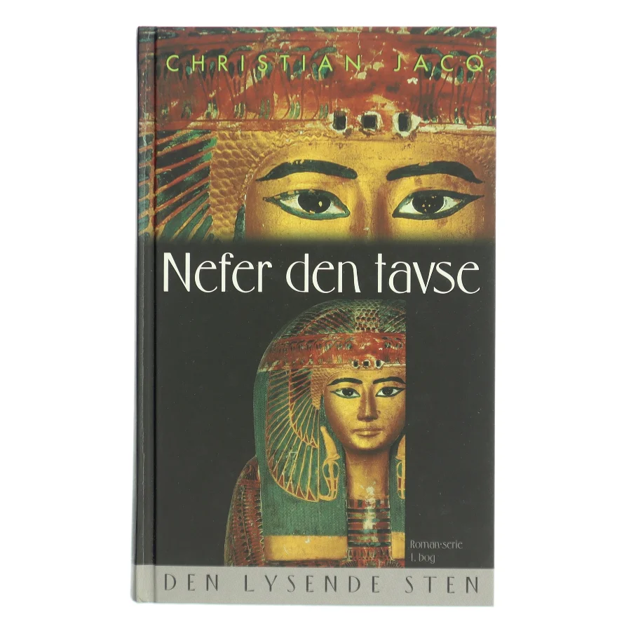 Den lysende sten. Bind 1, Nefer den Tavse af Christian Jacq (Bog)