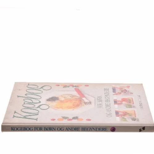 Kogebog for børn og andre begyndere af Angela Wilkes (Bog)