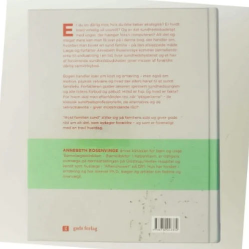 Hold familien sund - men spis brød til af Annebeth Rosenvinge (Bog)