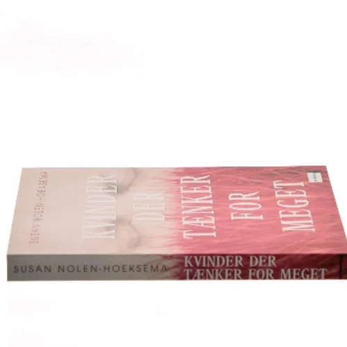 Kvinder der tænker for meget af Susan Nolen-Hoeksema (Bog)
