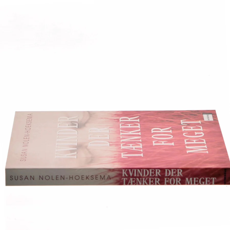 Kvinder der tænker for meget af Susan Nolen-Hoeksema (Bog)