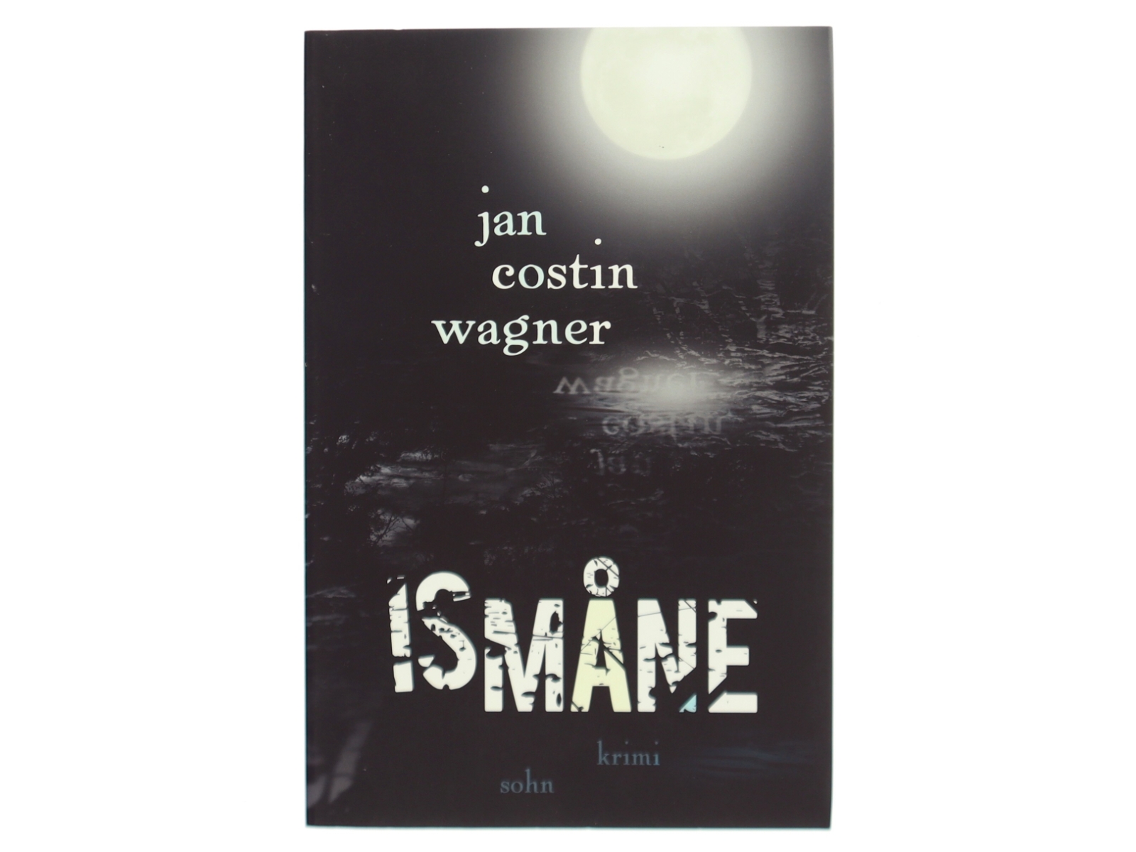 Ismåne : roman af Jan Costin Wagner (Bog)