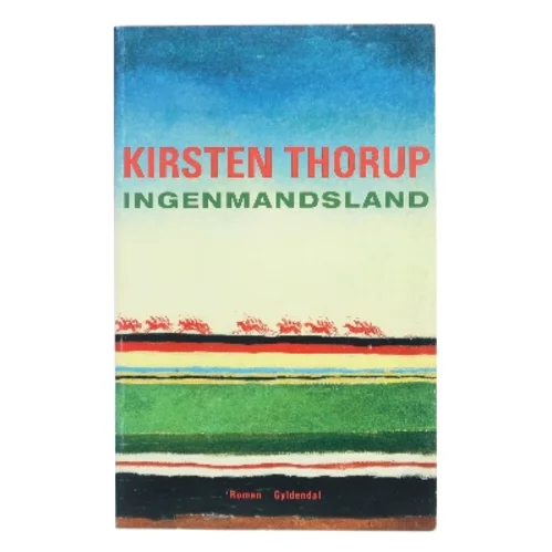 Ingenmandsland : roman af Kirsten Thorup (Bog)