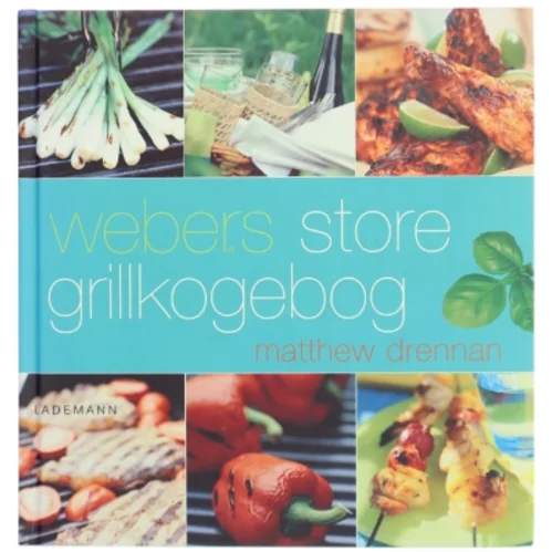 Webers store grillkogebog af Matthew Drennan (Bog)