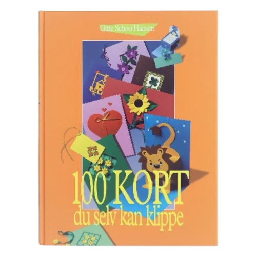 100 Kort du selv kan klippe af Gitte Schou Hansen (Bog)