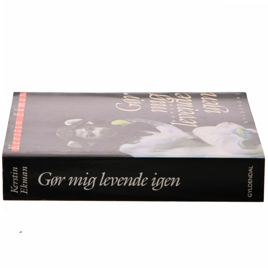 Gør mig levende igen af Kerstin Ekman (Bog)