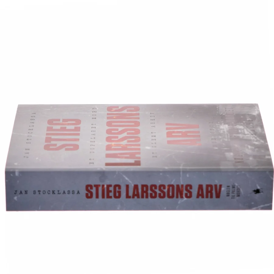 Stieg Larssons arv : nøglen til  Palme-mordet af Jan Stocklassa (Bog)
