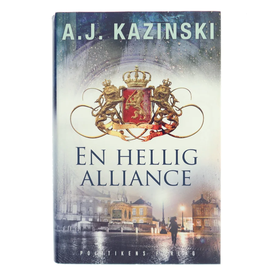 En hellig alliance af A.J. Kazinski (Bog)