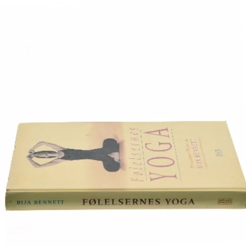 Følelsernes yoga : hvordan kroppen helbreder sindet af Bija Bennett (Bog)