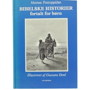 Bibelske historier : fortalt for børn af Morten Pontoppidan (Bog)