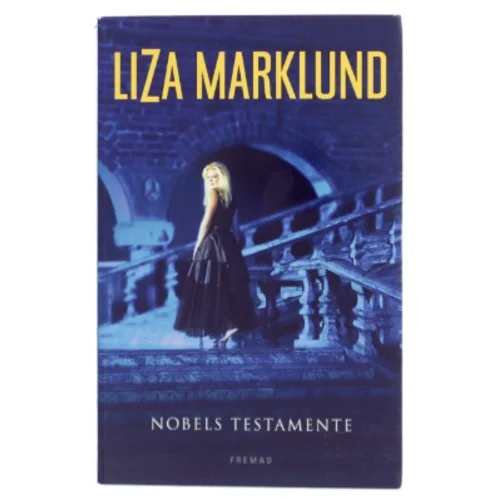 Nobels testamente af Liza Marklund (Bog)