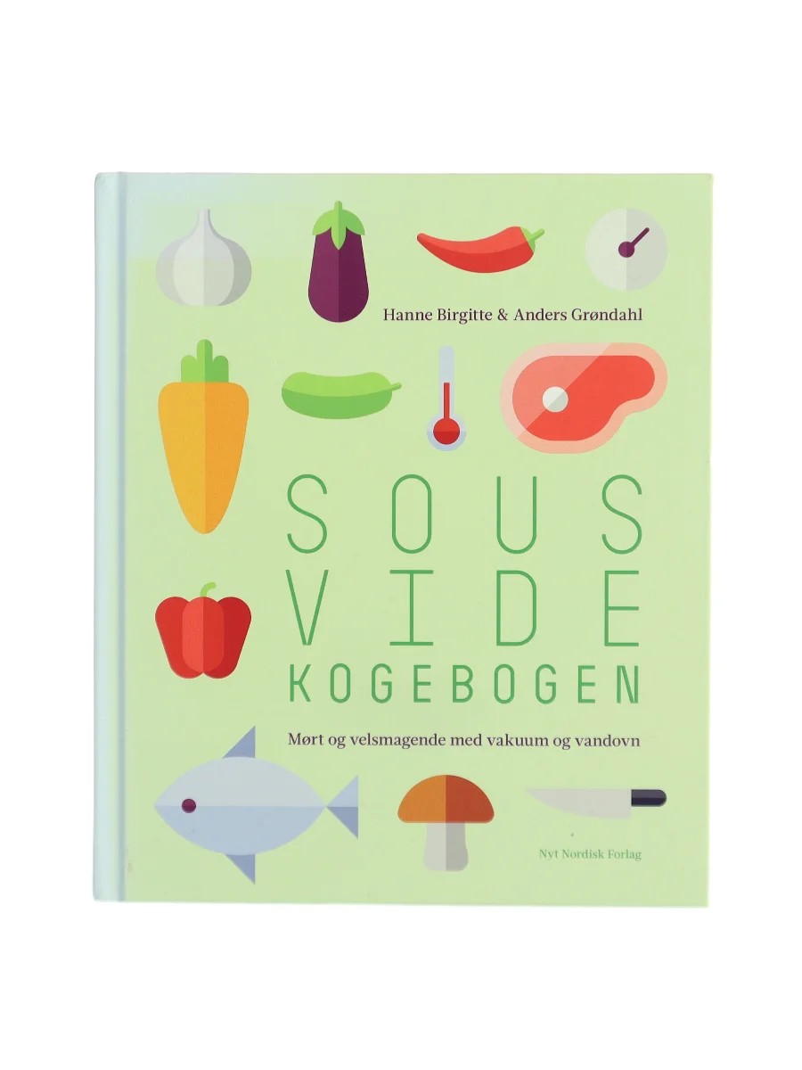 Forsiden af Sous vide kogebogen : mørt og velsmagende med vakuum og vandovn af Hanne Birgitte Grøndahl