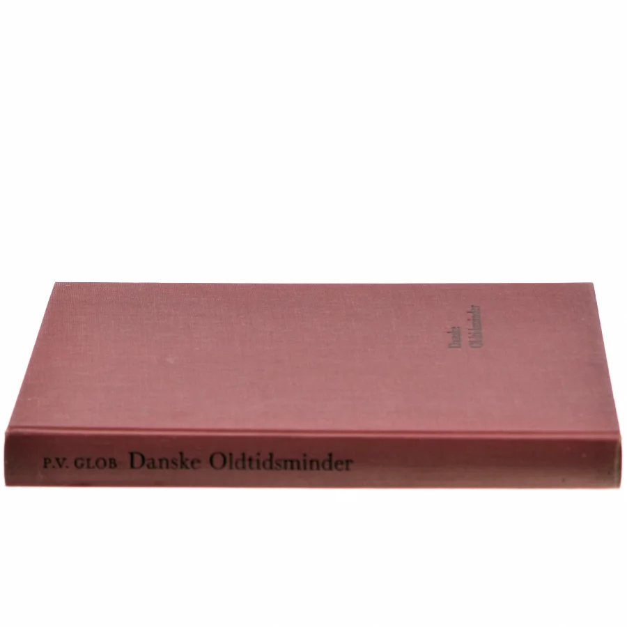 Danske Oldtidsminder af P.V. Glob (Bog)