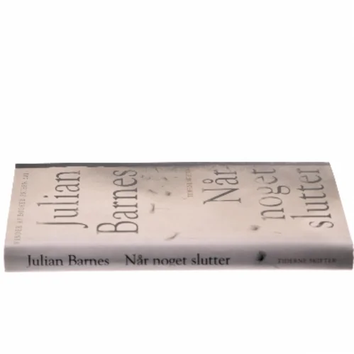 Når noget slutter (Læsekredssæt) af Julian Barnes (Bog)