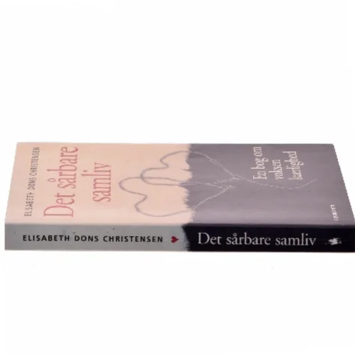 Det sårbare samliv : en bog om voksen kærlighed af Elisabeth Dons Christensen (Bog)