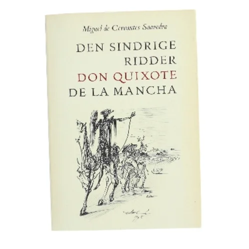 Den sindrige ridder Don Quixote de la Mancha. Bind 2 af M. de Cervantes Saavedra (Bog)