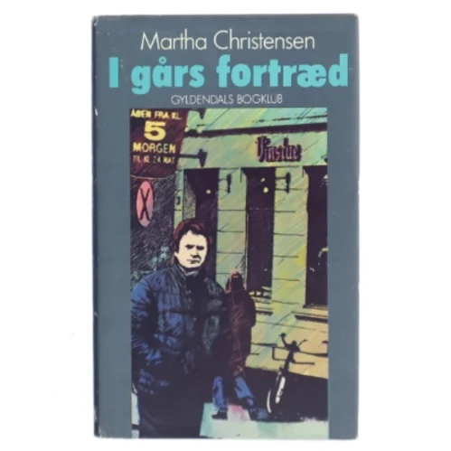 I gårs fortræd af Martha Christensen (Bog)