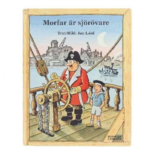 Morfar är sjörövare af Jan Lööf (Bog)