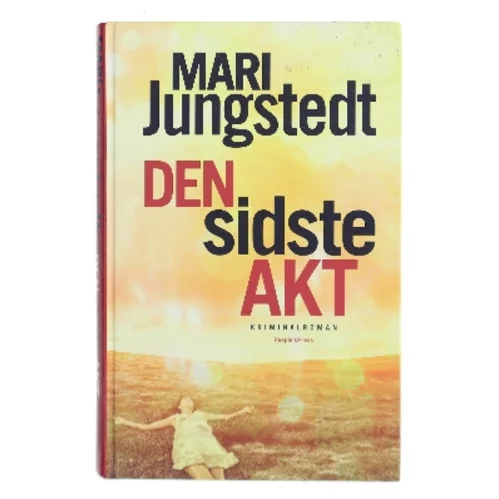 Den sidste akt : kriminalroman af Mari Jungstedt (Bog)