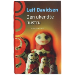Den Ukendte Hustru af Leif Davidsen (Bog)
