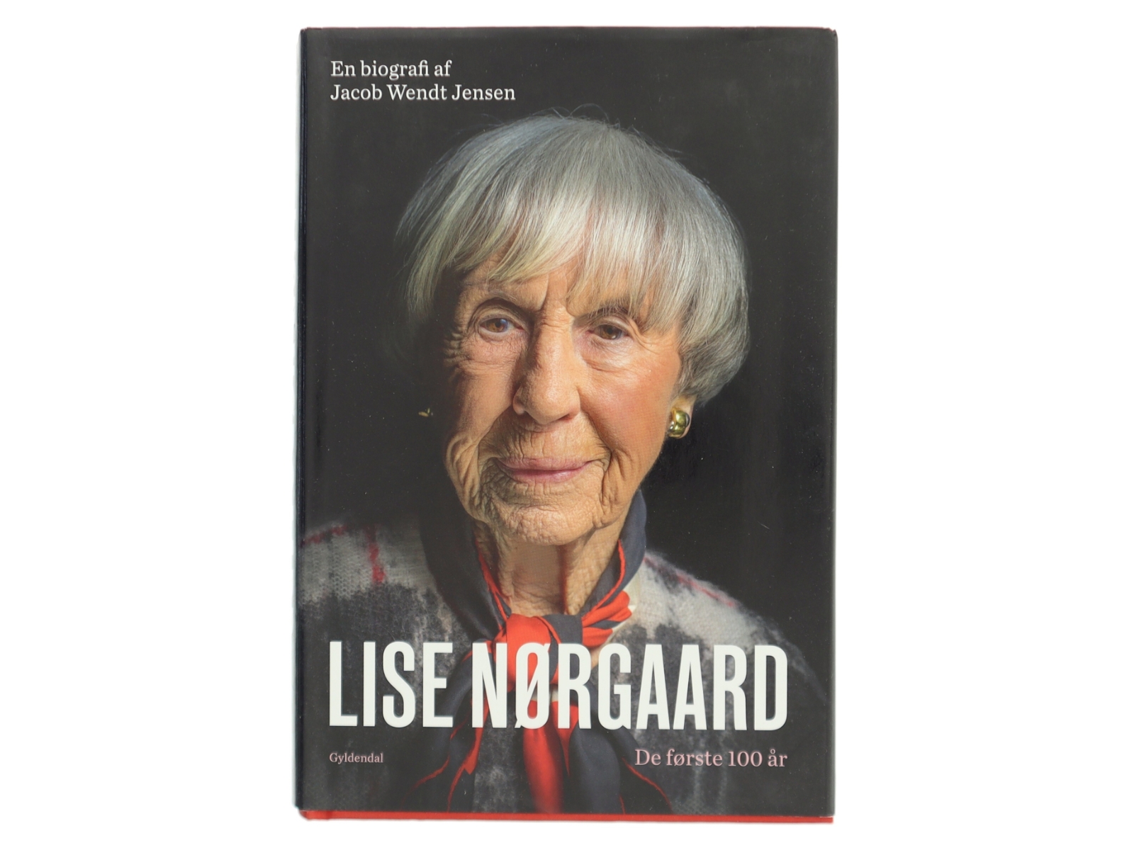 Lise Nørgaard : de første 100 år : en biografi af Jacob Wendt Jensen (Bog)
